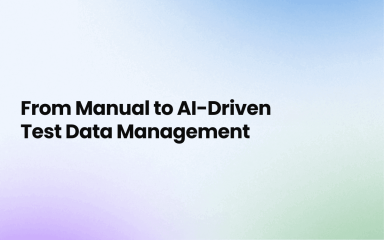 From Manual to AI-Driven: A New Era in Test Data Management
